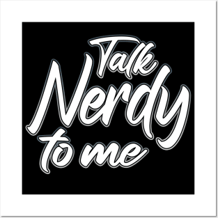 Talk Nerdy To Me grey Posters and Art